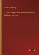 Kritisch Exegetisches Handbuch Uber Den Brief Des Jacobus