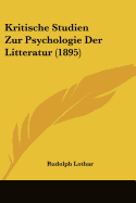 Kritische Studien Zur Psychologie Der Litteratur (1895)