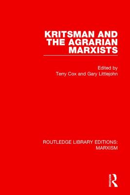 Kritsman and the Agrarian Marxists (RLE Marxism) - Cox, Terry (Editor), and Littlejohn, Gary (Editor)