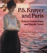 Kroyer and Paris: French Connections and Nordic Colours
