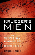 Krueger's Men: The Secret Nazi Counterfeit Plot and the Prisoners of Block 19