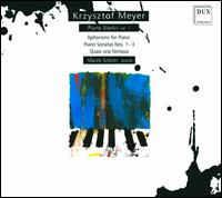 Krzysztof Meyer: Piano Works, Vol. 1 - Marek Szlezer (piano)