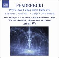 Krzysztof Penderecki: Works for Cellos and Orchestra - Arto Noras (cello); Ivan Monighetti (cello); Rafal Kwiatkowski (cello); Warsaw Philharmonic Orchestra; Antoni Wit (conductor)