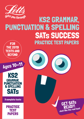 KS2 English Grammar, Punctuation and Spelling SATs Practice Test Papers: For the 2021 Tests - Letts KS2