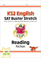 KS2 English Reading SAT Buster Stretch: Fiction (for the 2025 tests)