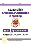 KS2 English Targeted Question Book: Grammar, Punctuation & Spelling - Year 3 Foundation