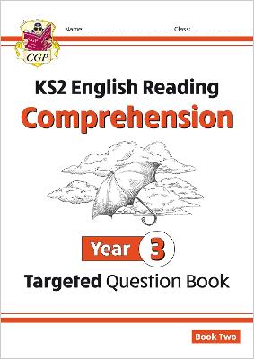 KS2 English Year 3 Reading Comprehension Targeted Question Book - Book 2 (with Answers) - CGP Books (Editor)