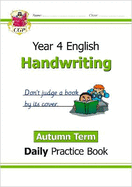KS2 Handwriting Daily Practice Book: Year 4 - Autumn Term