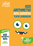 KS2 Maths Arithmetic Age 9-10 SATs Practice Workbook: For the 2021 Tests
