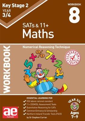 KS2 Maths Year 3/4 Workbook 8: Numerical Reasoning Technique - Curran, Dr Stephen C, and MacKay, Katrina, and McMahon, Autumn (Contributions by)