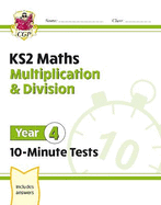 KS2 Year 4 Maths 10-Minute Tests: Multiplication & Division