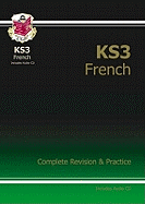 KS3 French Complete Revision & Practice (with Free Online Edition & Audio): for Years 7, 8 and 9