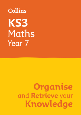 KS3 Maths Year 7: Organise and retrieve your knowledge: Ideal for Year 7 - Collins KS3