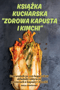 Ksi  ka Kucharska Zdrowa Kapusta I Kimchi