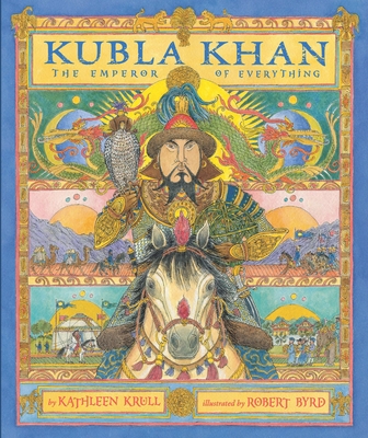 Kubla Khan: The Emperor of Everything - Krull, Kathleen