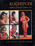 Kuchipudi: Indian Classical Dance Art - Kothari, Sunil