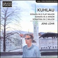 Kuhlau: Sonata in E flat major; Sonata in A minor; Sonatina in C major - Jens Lhr (piano)