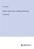 Kuinka Vaimon Sain; Leikillinen Kertomus: suuraakkosin