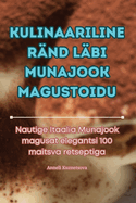 Kulinaariline R?nd L?bi Munajook Magustoidu