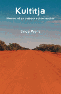 Kultitja: Memoir of an Outback Schoolteacher