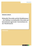 Kulturelle Diversitat Und Die Modeklammer - Der Einfluss Von Kultureller Diversitat Auf International Agierende Unternehmen in Der Modebranche