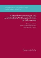 Kulturelle Orientierungen Und Gesellschaftliche Ordnungsstrukturen in Sudosteuropa