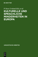 Kulturelle Und Sprachliche Minderheiten in Europa: Aspekte Der Europaischen Ethnolinguistik Und Ethnopolitik; Akten Des 4. Symposions Uber Sprachkontakt in Europa, Mannheim 1980 - Ureland, P Sture (Editor)