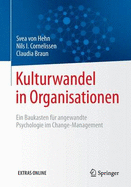 Kulturwandel in Organisationen: Ein Baukasten Fr Angewandte Psychologie Im Change-Management