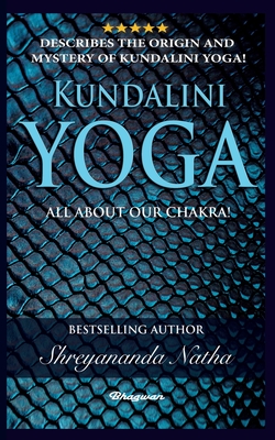 Kundalini Yoga - All about Chakra - Natha, Shreyananda, and Lngstrm, Mattias (Cover design by)