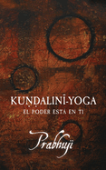 Kundalini yoga: El poder est en ti