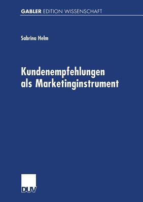 Kundenempfehlungen ALS Marketinginstrument - Helm, Sabrina