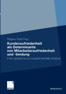 Kundenzufriedenheit ALS Determinante Von Mitarbeiterzufriedenheit Und -Bindung: Eine Experimentelle Und Dyadische Analyse