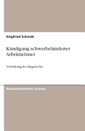 Kundigung schwerbehinderter Arbeitnehmer: Verwirkung des Klagerechts