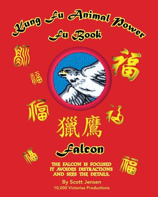 Kung Fu Animal Power Fu Book Falcon - Jensen, Scott, and Jensen, Rachel