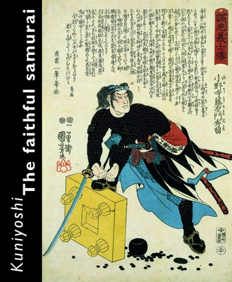 Kuniyoshi. the Faithful Samurai - Weinberg, David R