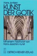Kunst Der Gotik: Klassische Kathedralen Frankreichs Chartres, Reims, Amiens - Jantzen, Hans