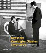 Kunst der Vereinigten Staaten 1750-2000: Eine kommentierte Quellenanthologie