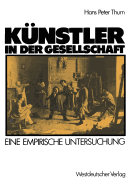 Kunstler in Der Gesellschaft: Ergebnisse Einer Befragung Unter Bildenden Kunstlern in Dusseldorf Und Umgebung