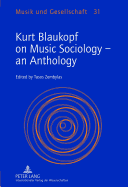 Kurt Blaukopf on Music Sociology - an Anthology: Edited by Tasos Zembylas