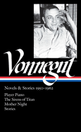 Kurt Vonnegut: Novels & Stories 1950-1962 (Loa #226): Player Piano / The Sirens of Titan / Mother Night / Stories