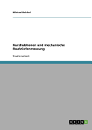 Kurzhubhonen Und Mechanische Rauhtiefenmessung