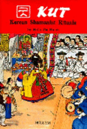 Kut: Korean Shamanistic Rituals - Huhm, Halla Pai