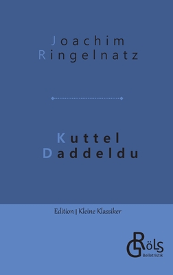 Kuttel Daddeldu - Ringelnatz, Joachim