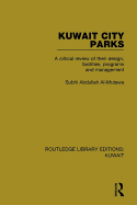 Kuwait City Parks: A Critical Review of Their Design, Facilities, Programs and Management
