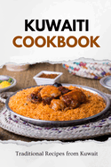 Kuwaiti Cookbook: Traditional Recipes from Kuwait