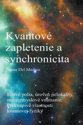 Kvantov? zapletenie a synchronicita udalost? - Medico, Bruno del