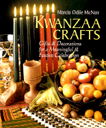 Kwanzaa Crafts: Gifts & Decorations for a Meaningful & Festive Celebration - McNair, Marcia O