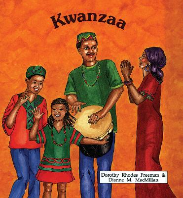 Kwanzaa - Freeman, Dorothy Rhodes, and MacMillan, Dianne M