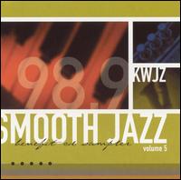KWJZ 98.9: Smooth Jazz, Vol. 5 - Various Artists
