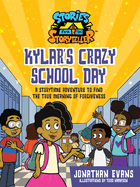 Kylar's Crazy School Day: A Storytime Adventure to Find the True Meaning of Forgiveness